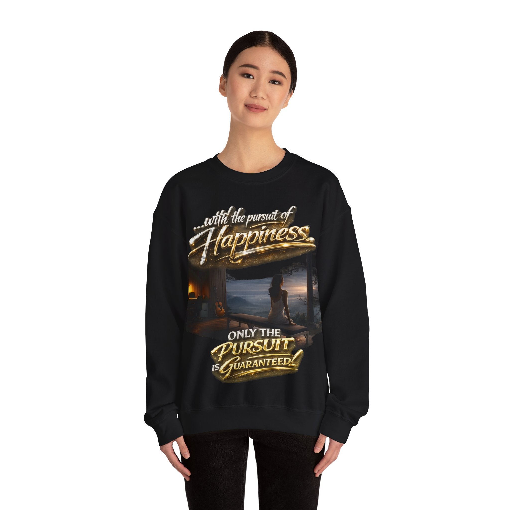 Happiness Pursuit Crewneck Sweatshirt — "Only the Pursuit is Guaranteed" Graphic Printify