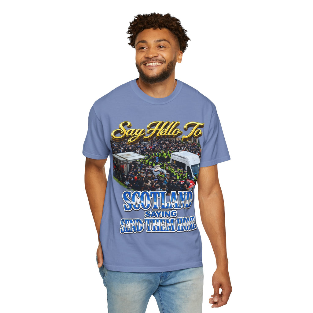 Graphic T-Shirt — "Say Hello to Scotland: Send Them Home" Protest Design Printify