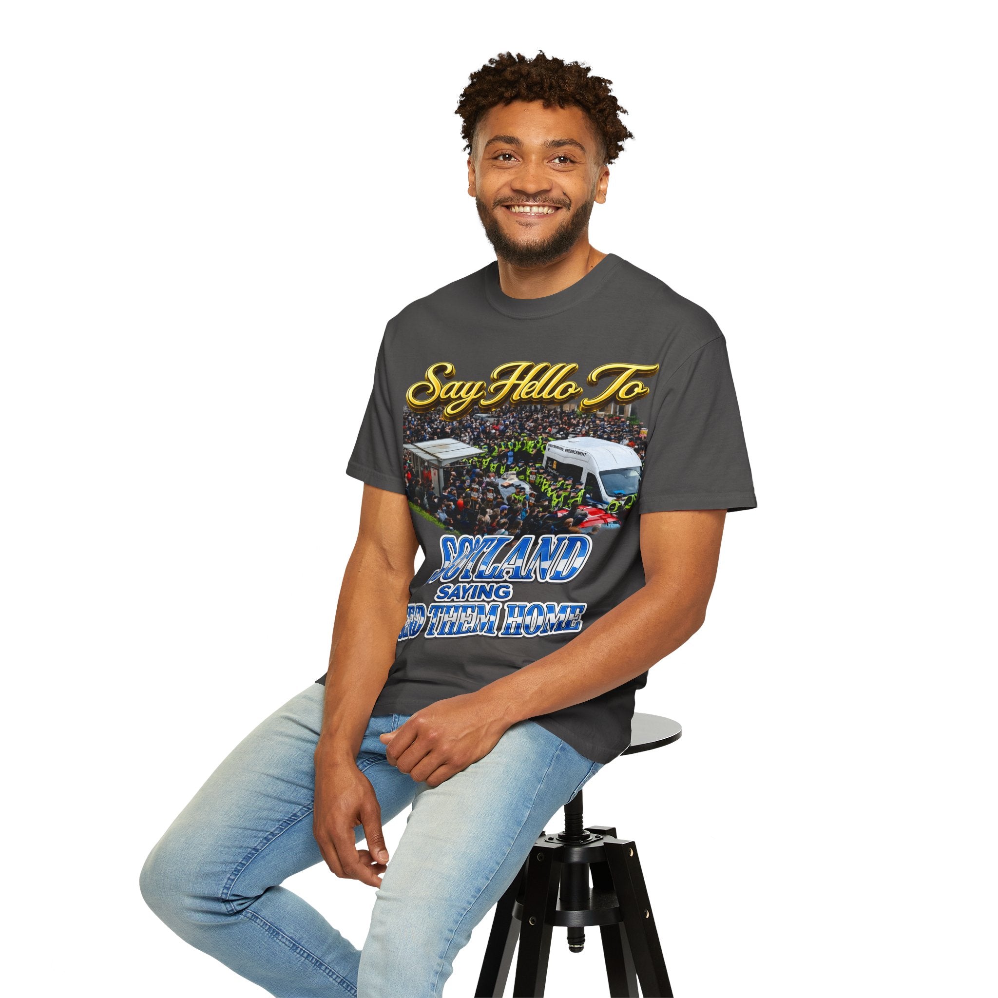 Graphic T-Shirt — "Say Hello to Scotland: Send Them Home" Protest Design Printify