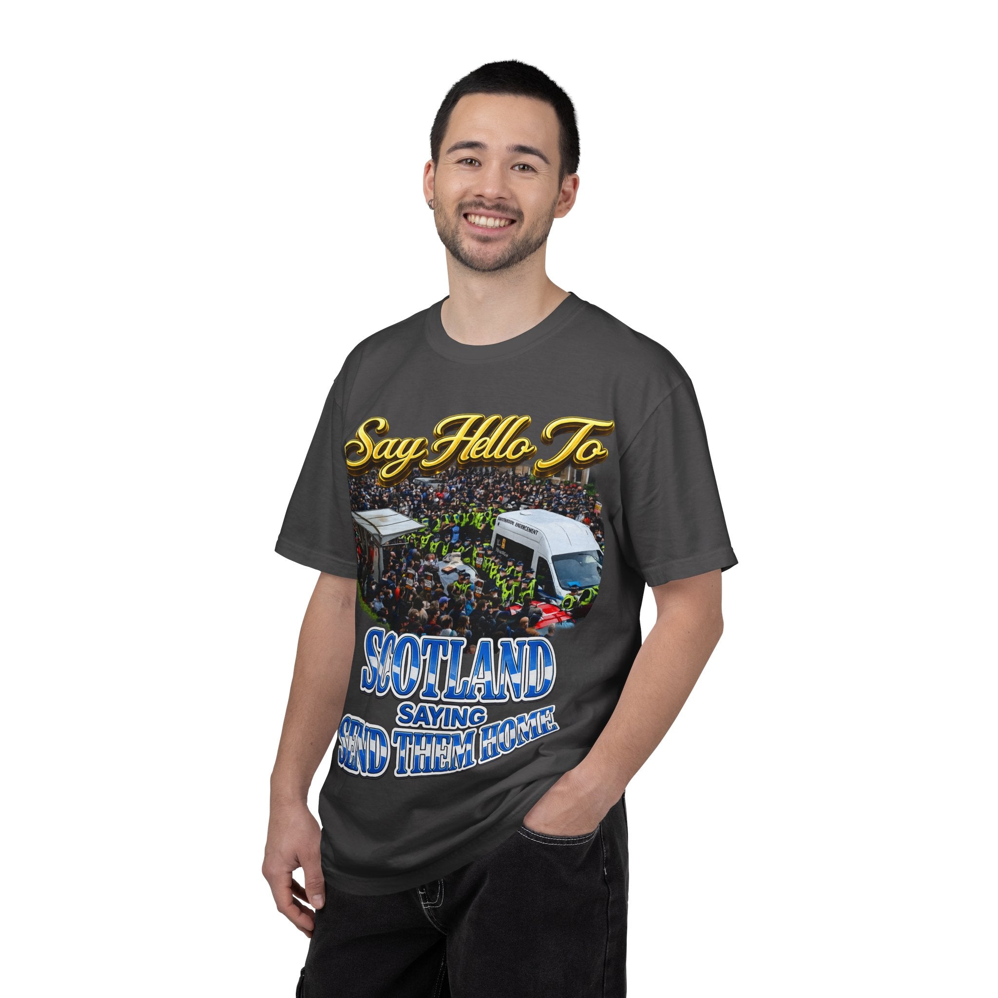 Graphic T-Shirt — "Say Hello to Scotland: Send Them Home" Protest Design Printify