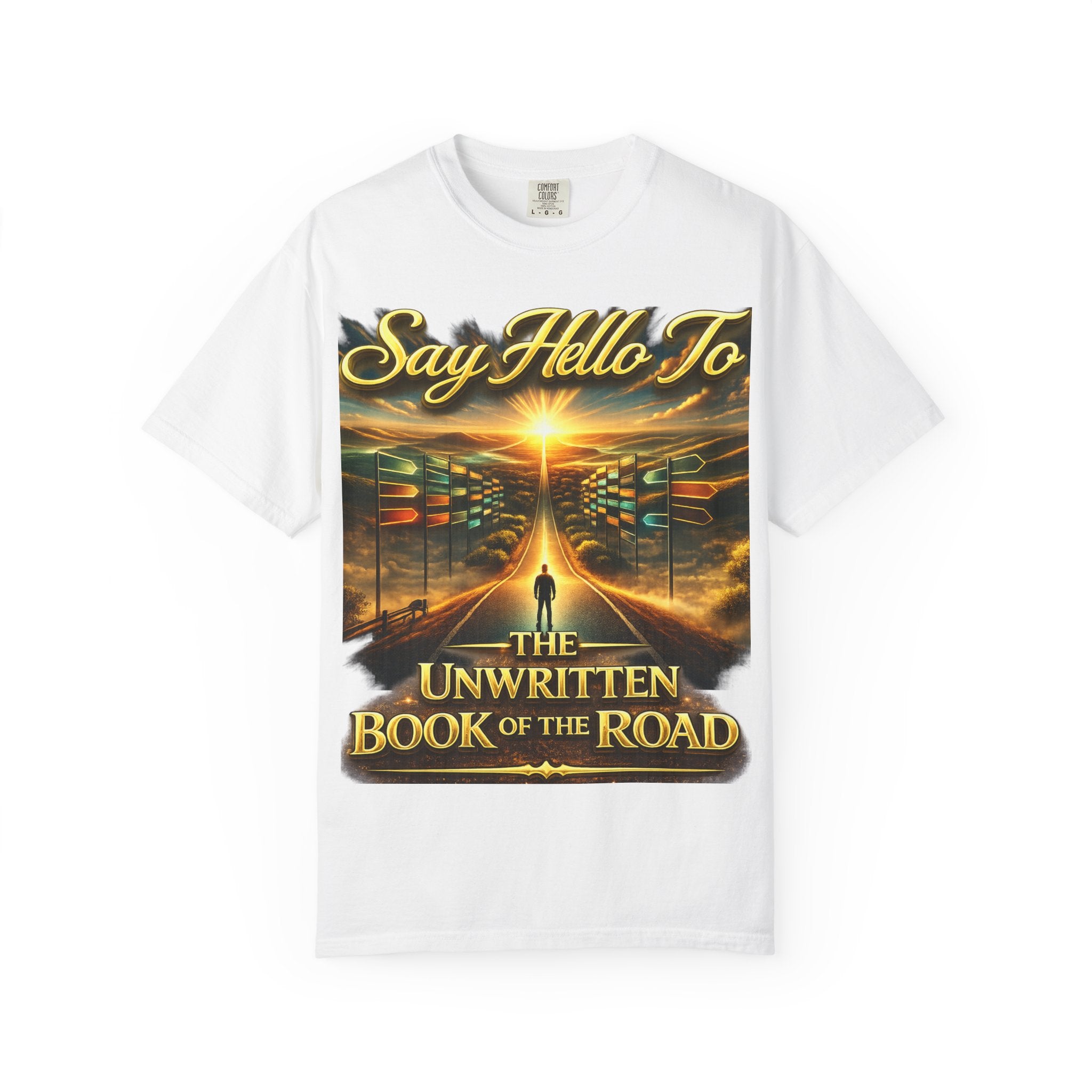 Say Hello To The Unwritten Book Of The Road T-Shirt Printify