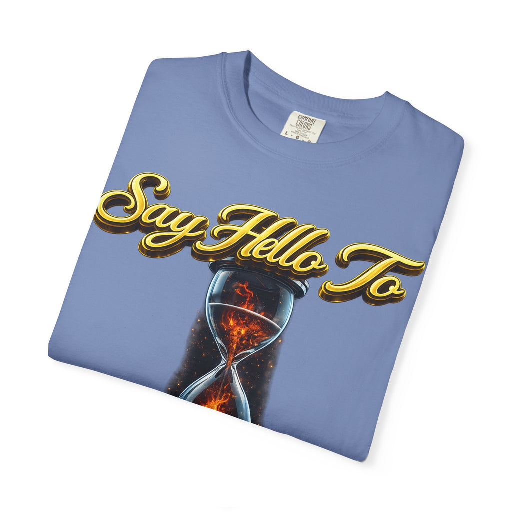 Say Hello To Time Hourglass Graphic T-Shirt — "The Only Conceivable Consistency Is Time" Printify