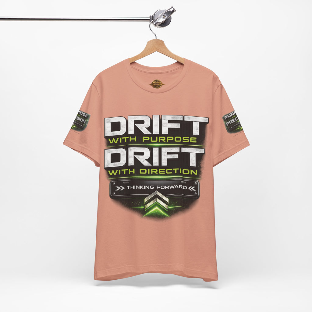 Drift With Direction Graphic Tee — 'Drift with Purpose / Thinking Forward' Racing T-Shirt Printify