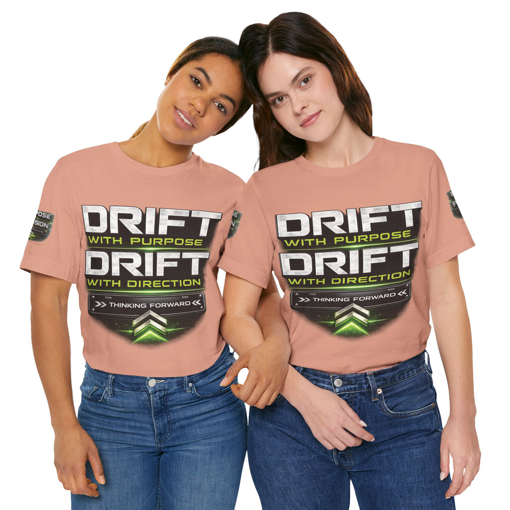 Drift With Direction Graphic Tee — 'Drift with Purpose / Thinking Forward' Racing T-Shirt Printify