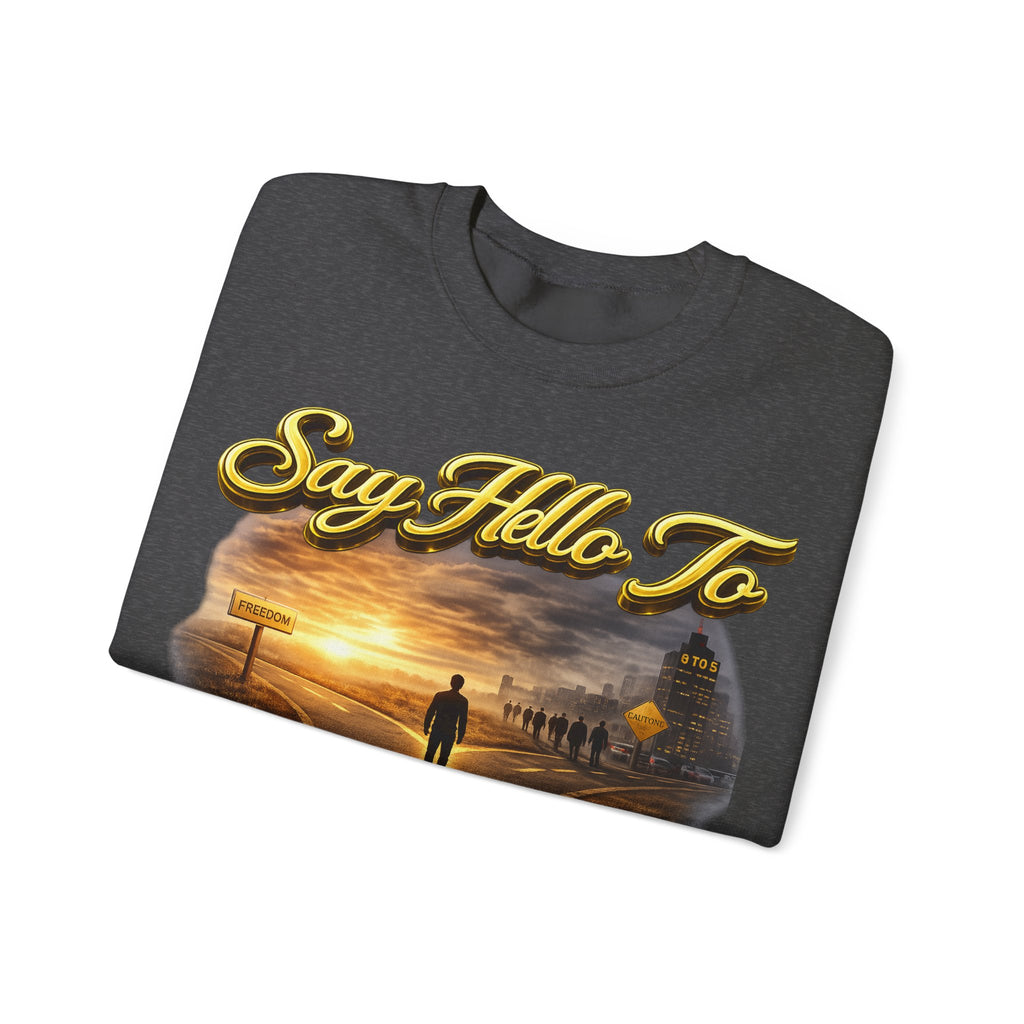 Crewneck Sweatshirt - "Say Hello to That Undesired Fork in the Road" Inspirational Road Trip Design Printify
