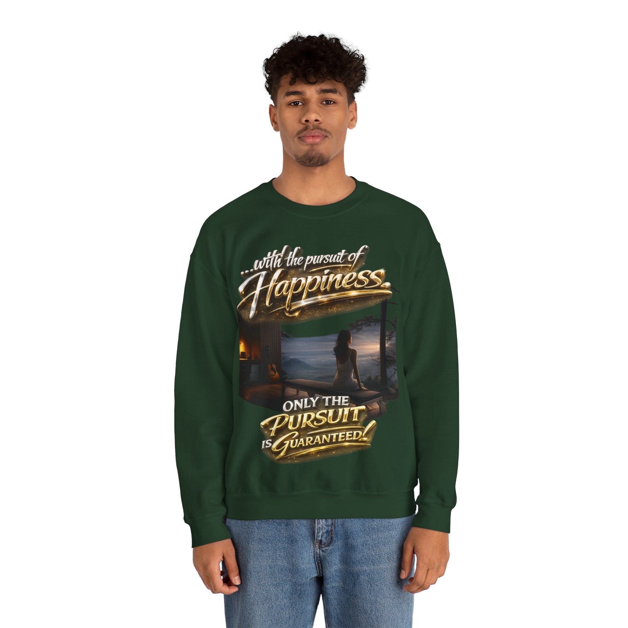 Happiness Pursuit Crewneck Sweatshirt — "Only the Pursuit is Guaranteed" Graphic Printify