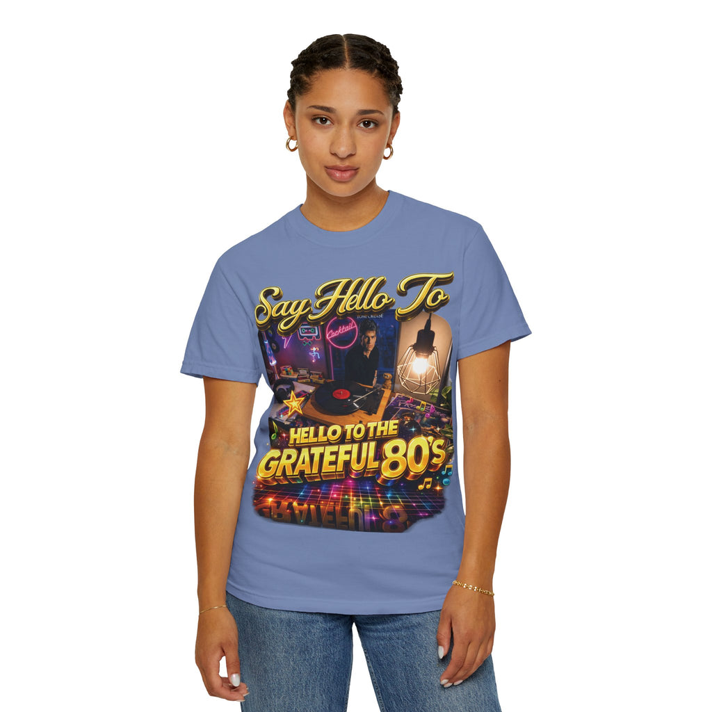 Hello to the Grateful 80s T-Shirt — Retro 1980s Music Vintage Tee Printify