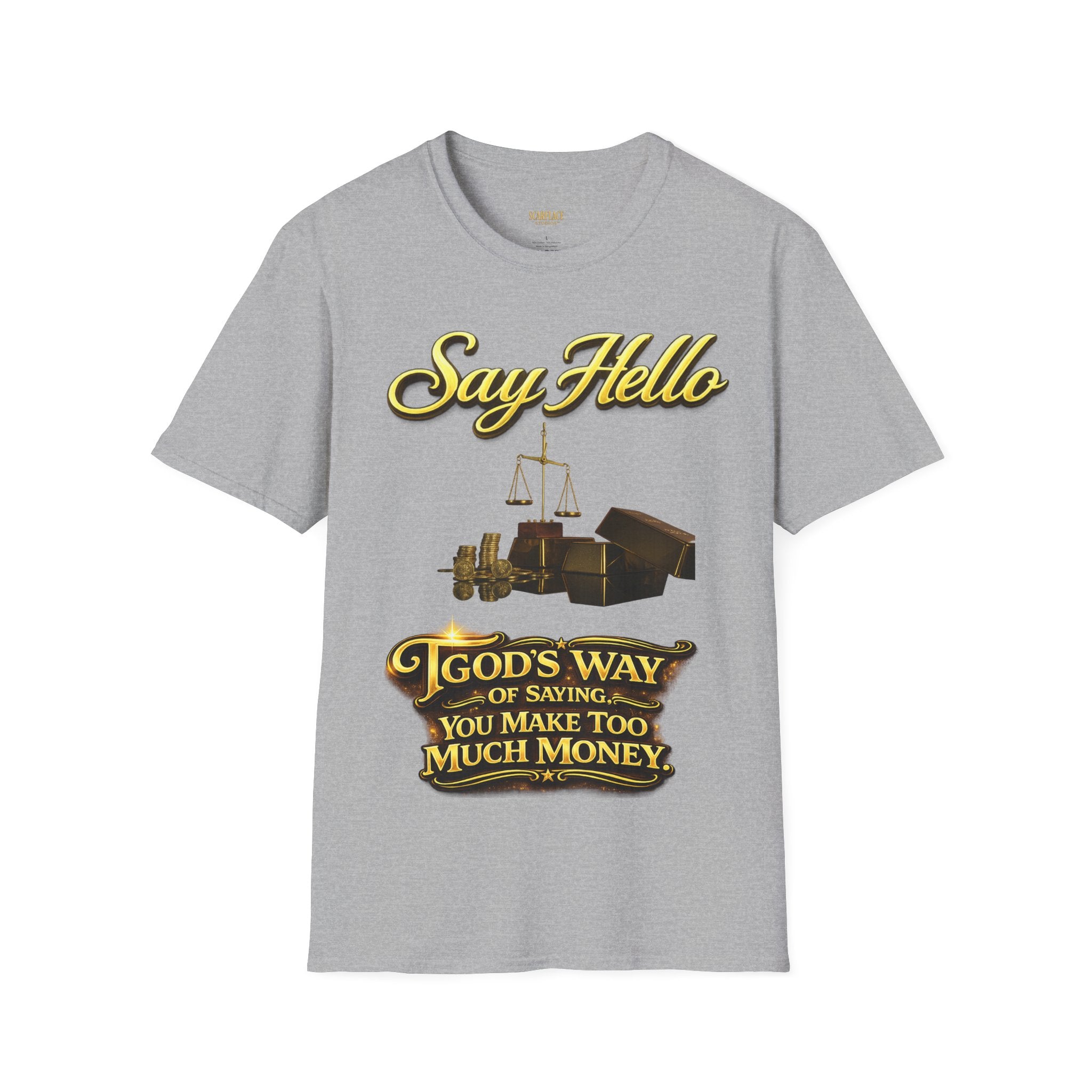 T-Shirt — "Say Hello" Money & Faith Graphic Tee (God's Way You Make Too Much Money) Printify