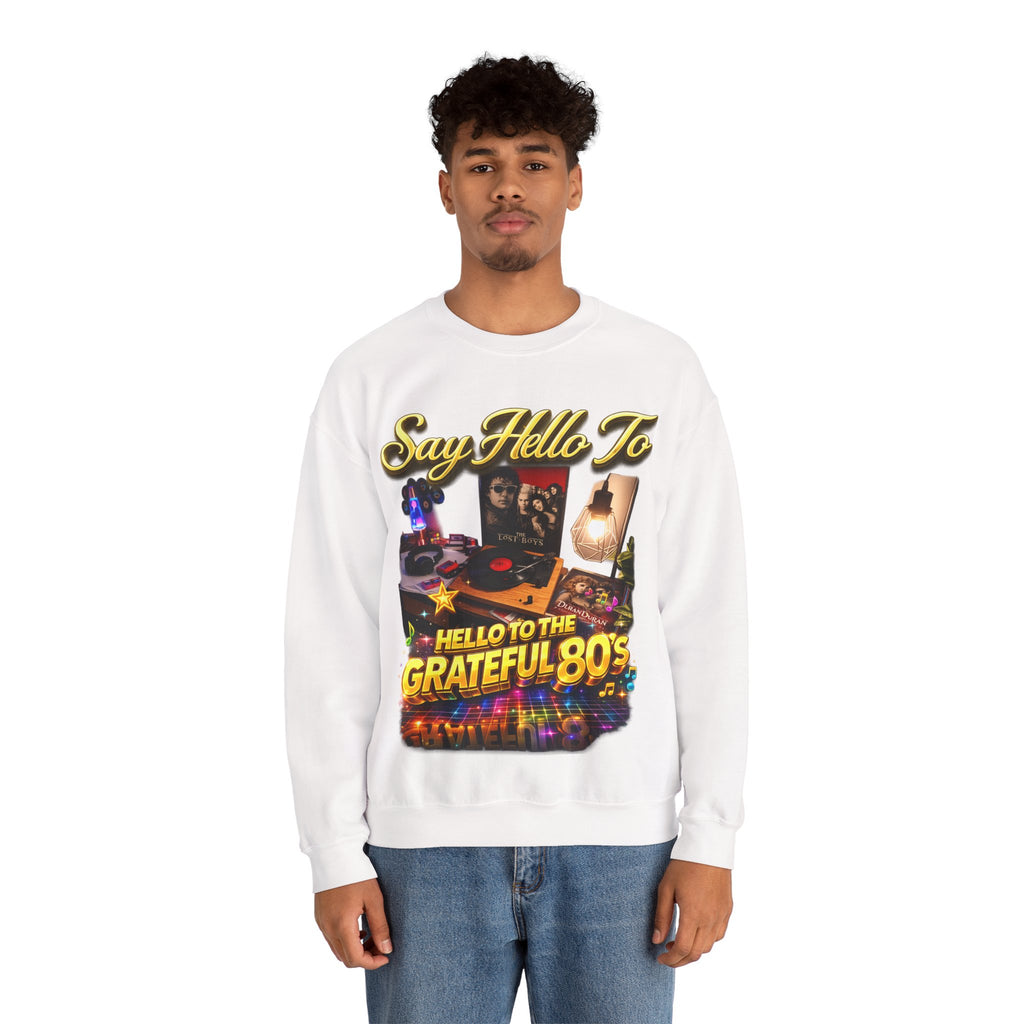 Grateful 80s Crewneck Sweatshirt — “say hello to the grateful 80's” Retro Vibe Printify