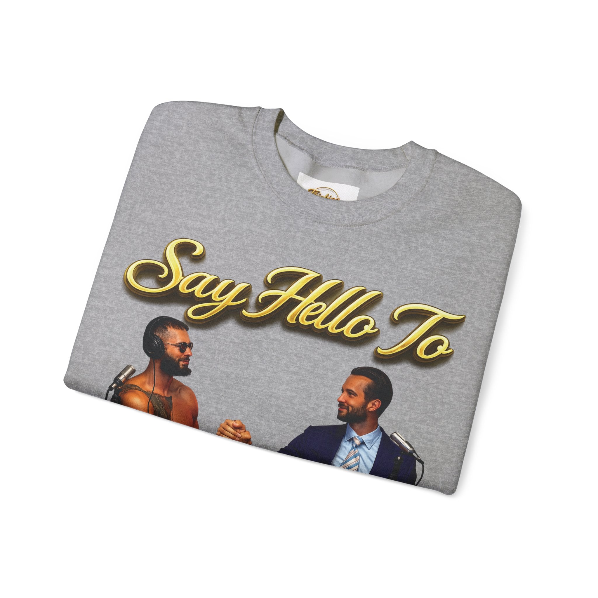 Crewneck Sweatshirt — 'Say Hello To Brotherhood' Graphic Pullover Printify