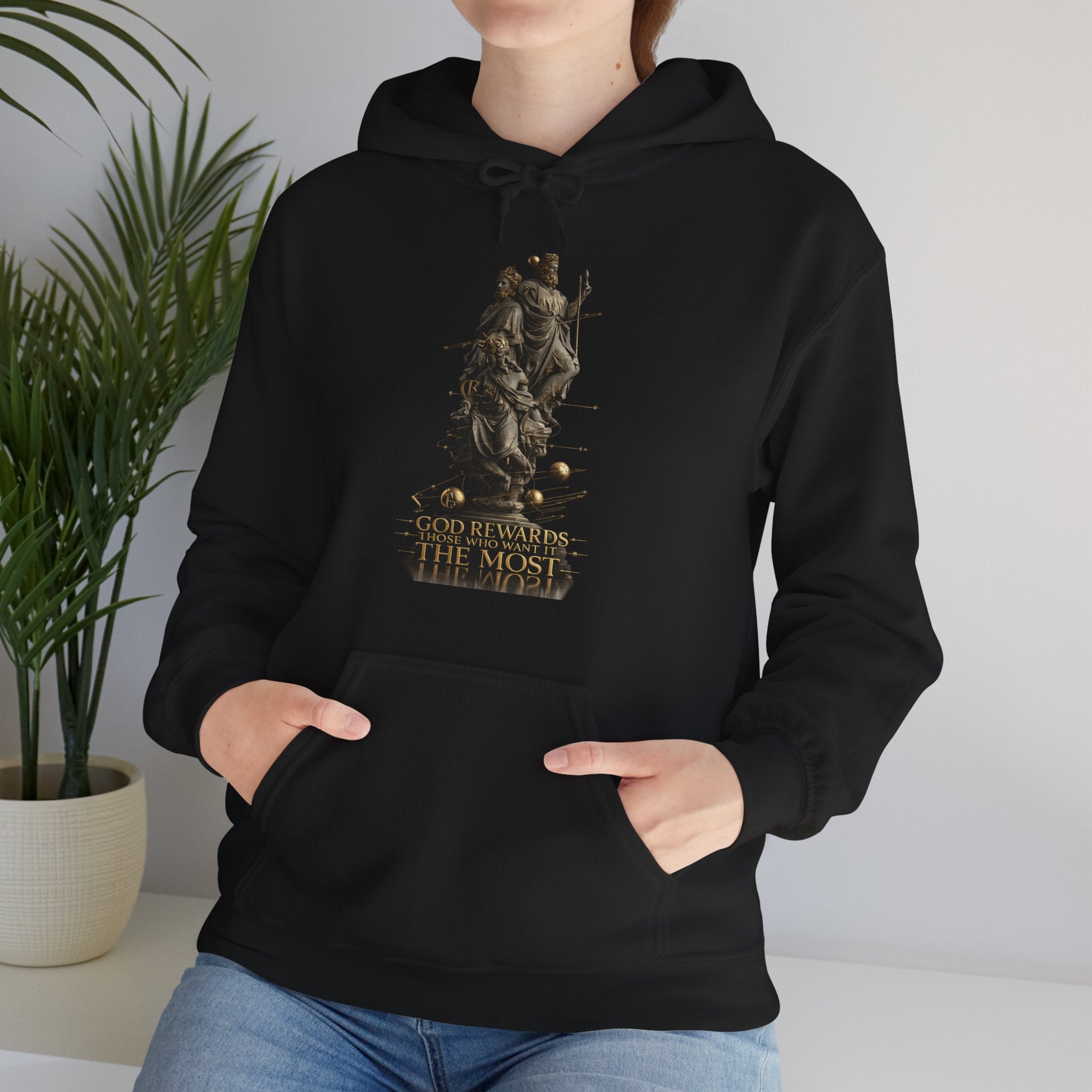 God Rewards Those Who Want It Most Hoodie Printify