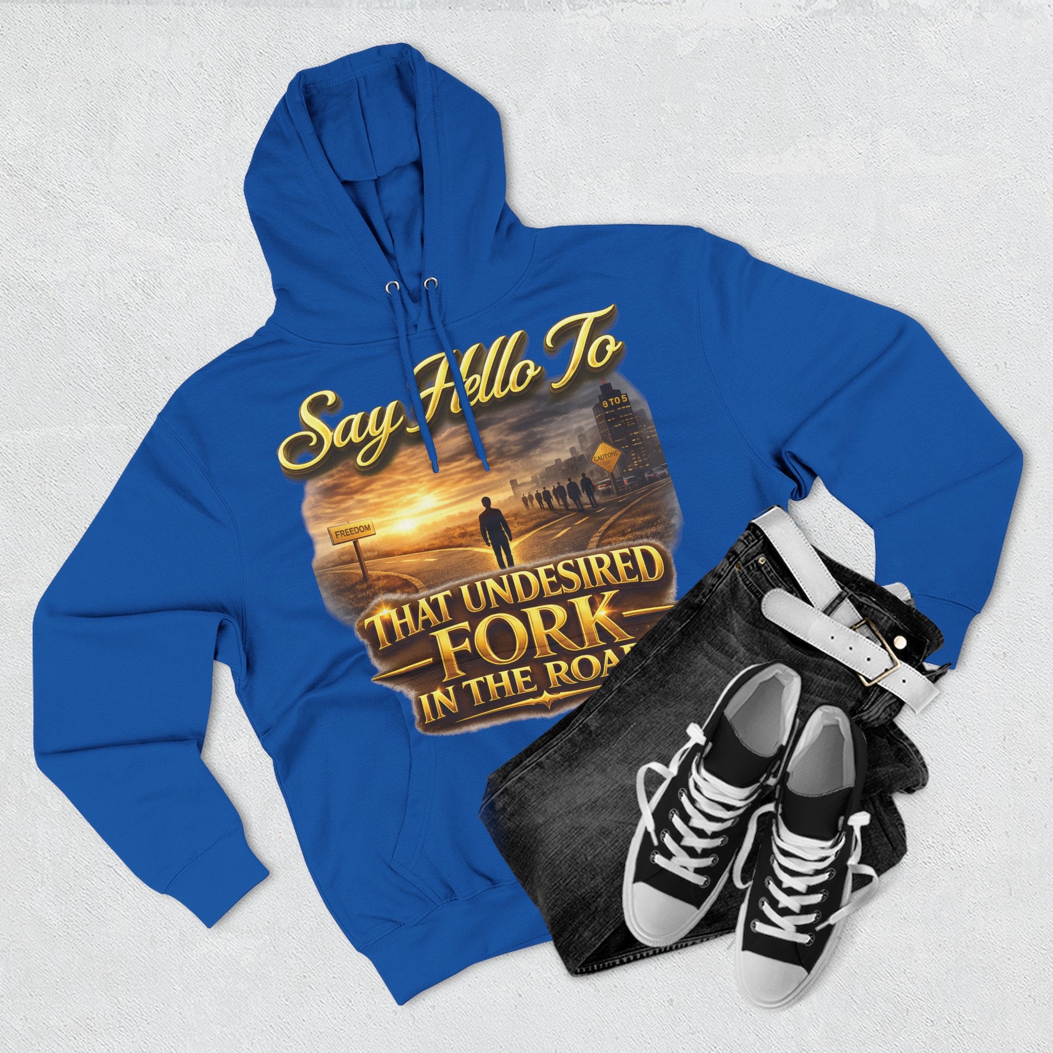 "Say Hello To" That Undesired Fork In The Road Fleece Hoodie Printify