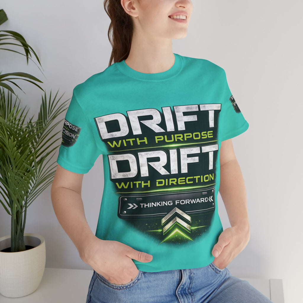 Drift With Direction Graphic Tee — 'Drift with Purpose / Thinking Forward' Racing T-Shirt Printify