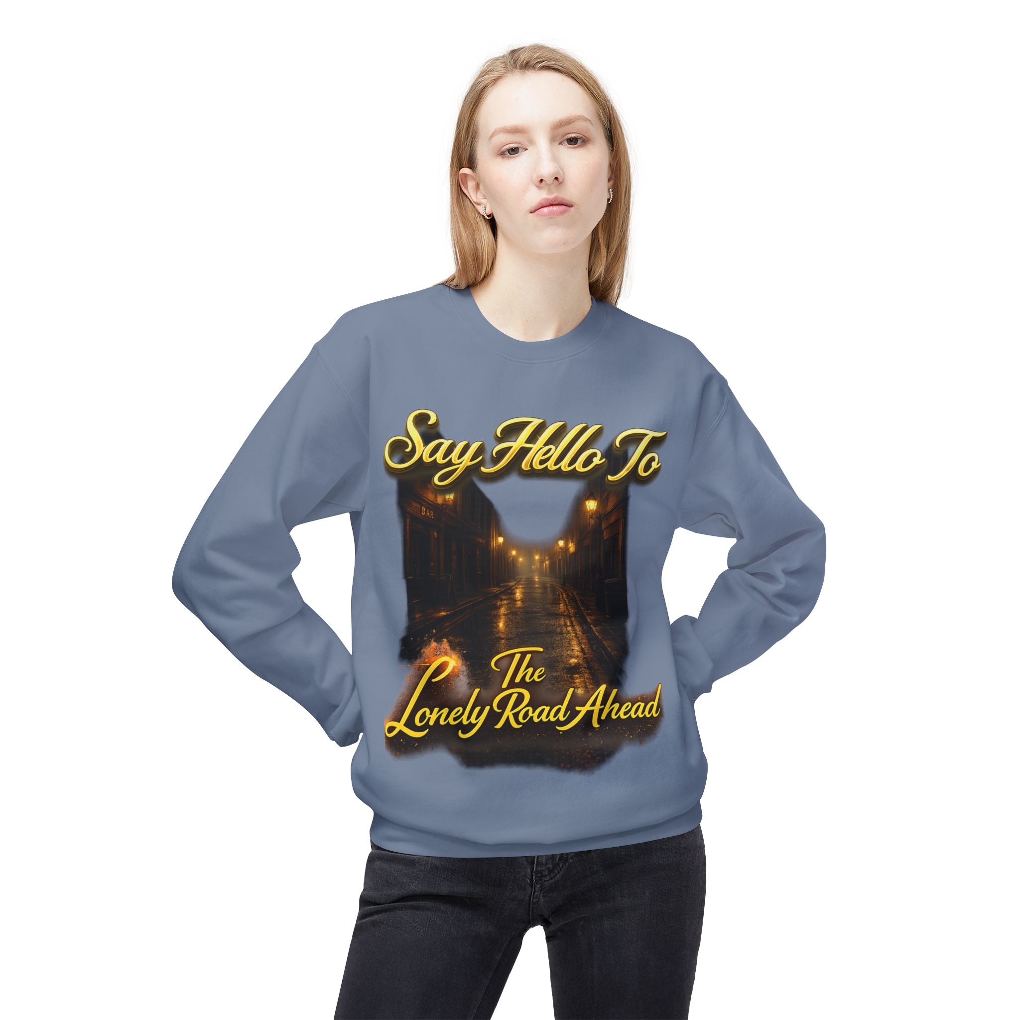 "Say Hello To The Lonely Road Ahead" Crewneck Sweatshirt Printify