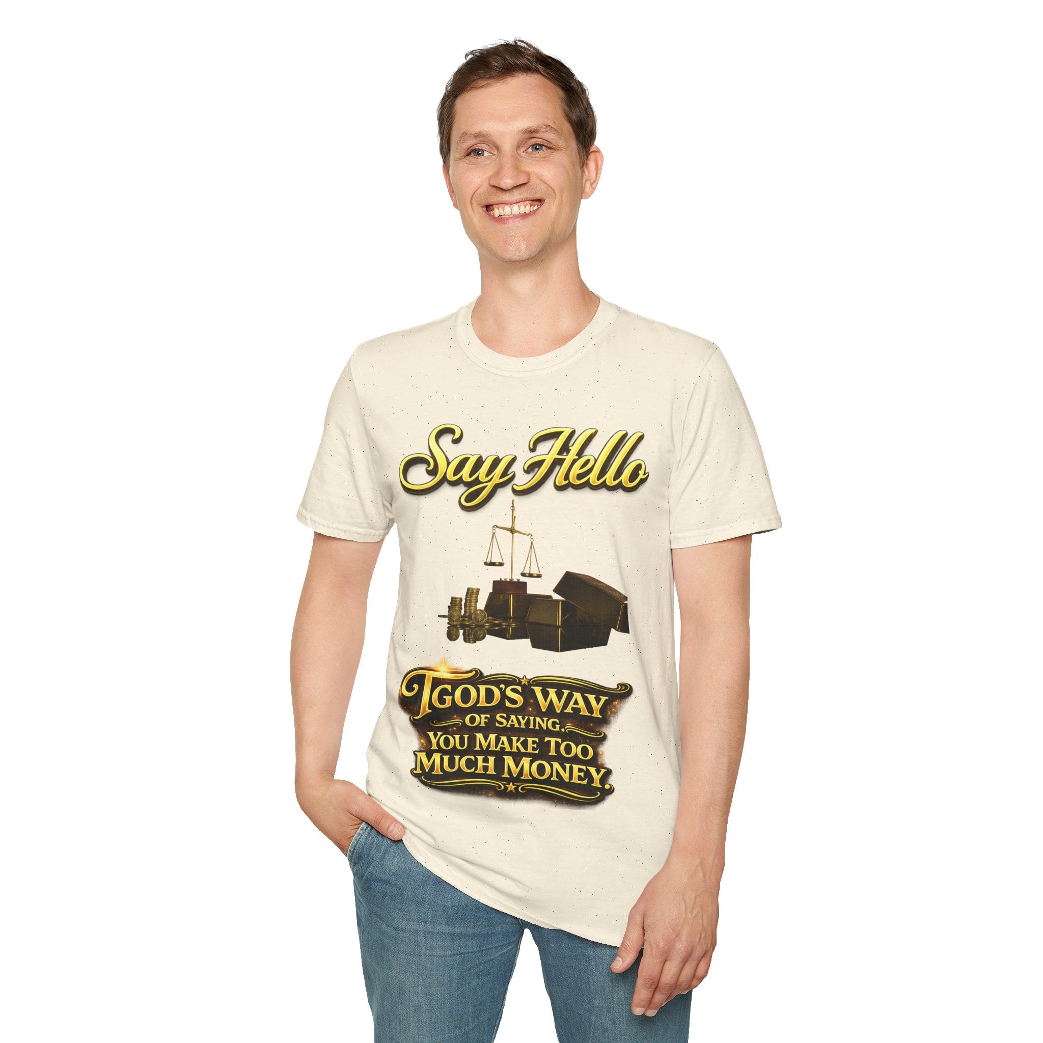 T-Shirt — "Say Hello" Money & Faith Graphic Tee (God's Way You Make Too Much Money) Printify