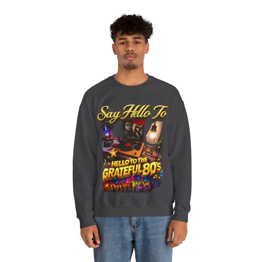 Grateful 80s Crewneck Sweatshirt — “say hello to the grateful 80's” Retro Vibe Printify