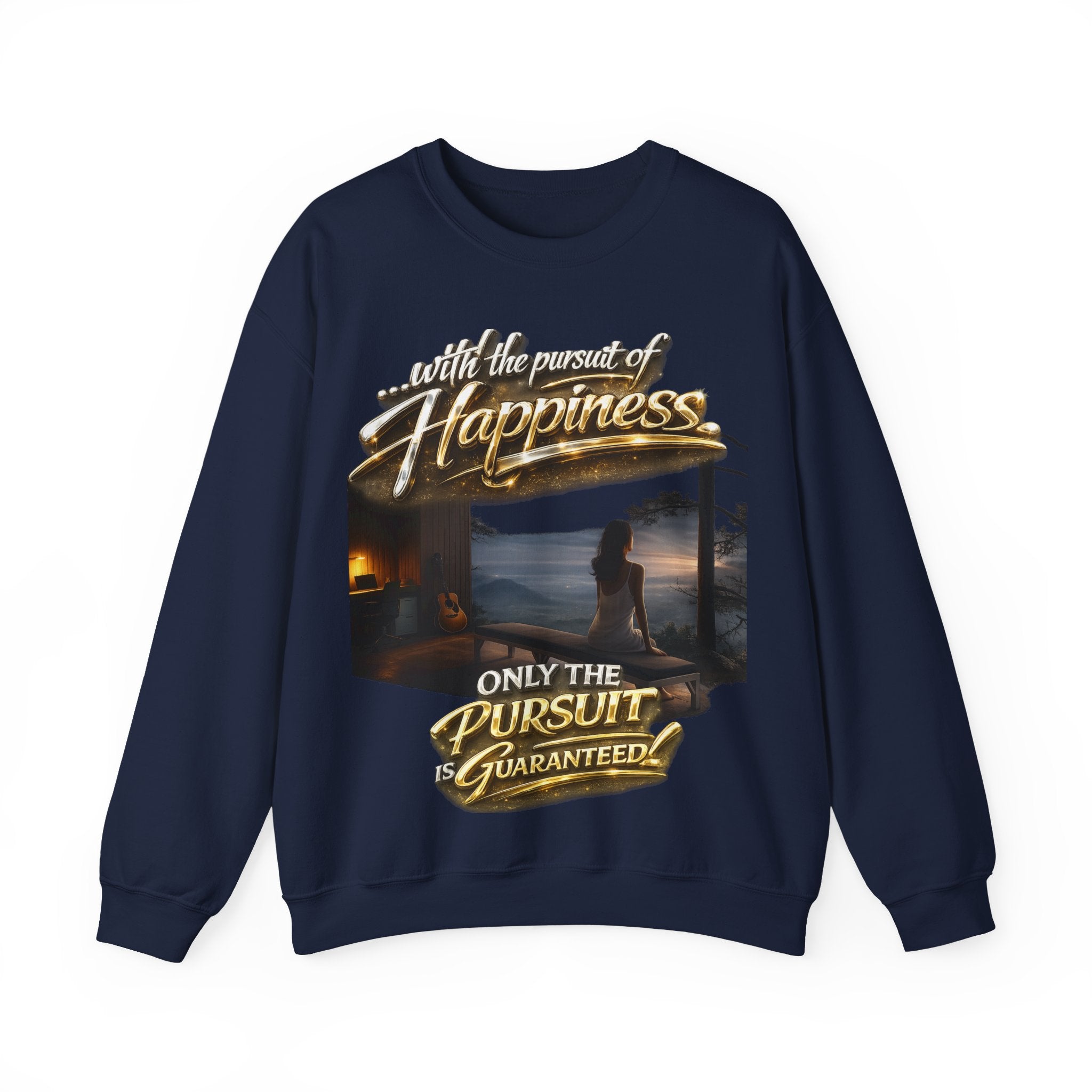 Happiness Pursuit Crewneck Sweatshirt — "Only the Pursuit is Guaranteed" Graphic Printify