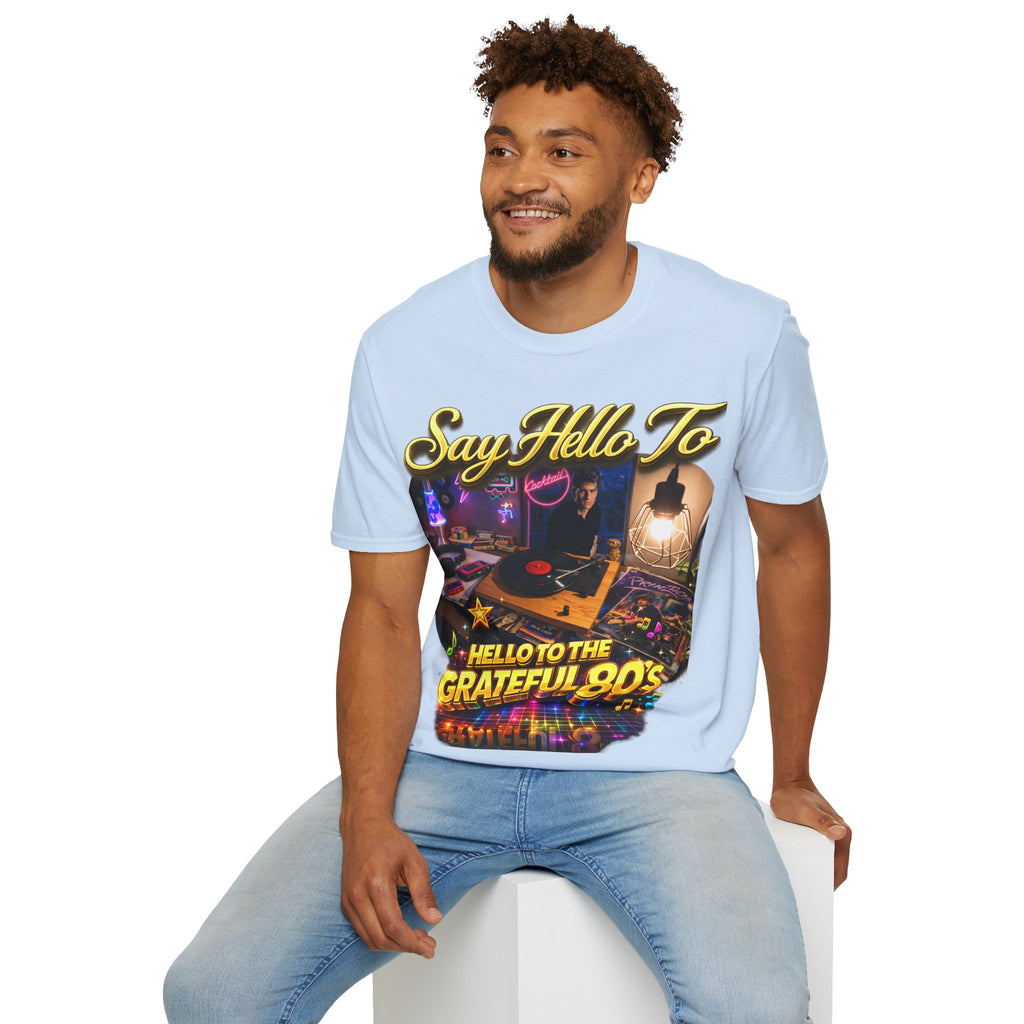 Say Hello To The Grateful 80s T-Shirt — Retro 80s Music Vintage Tee Printify