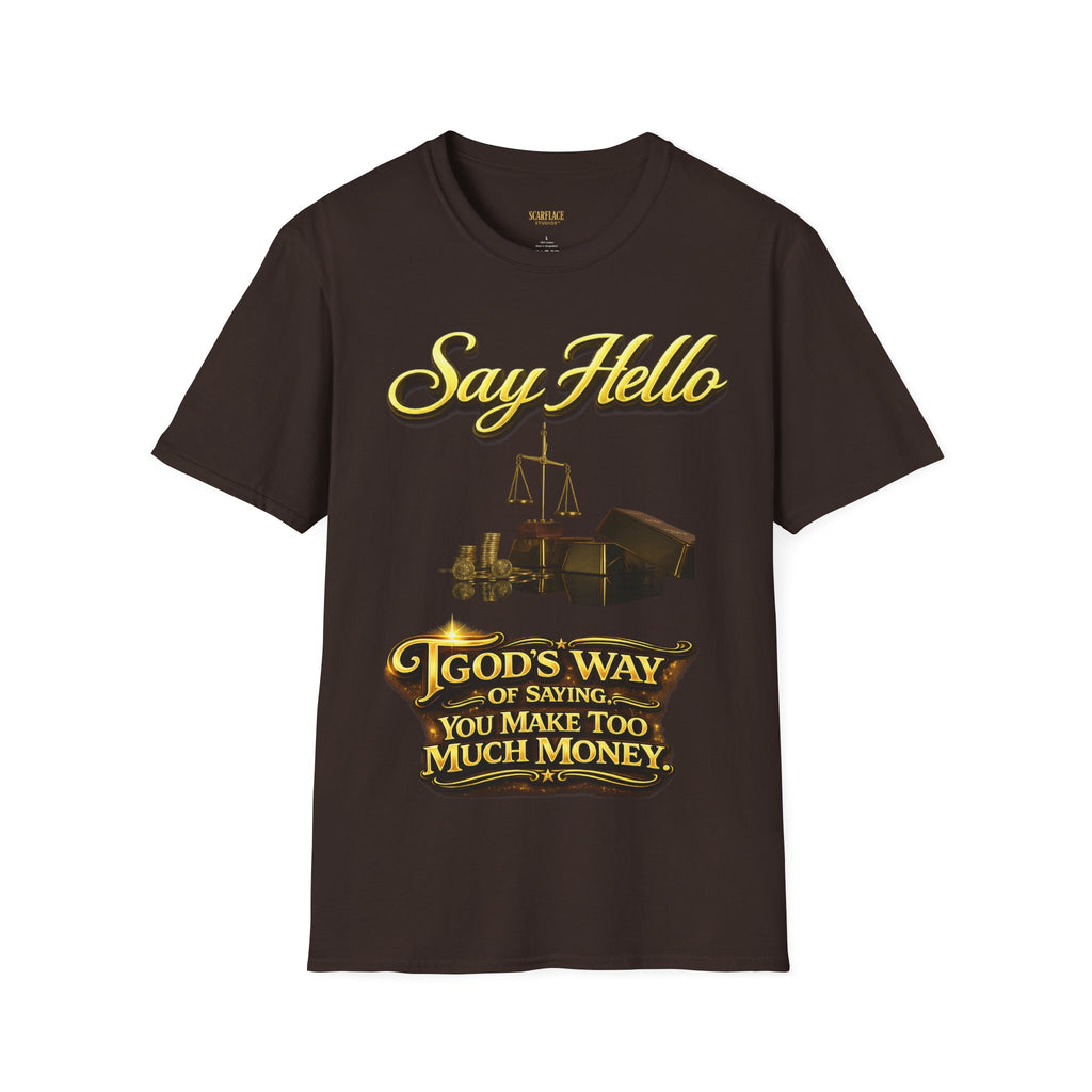 T-Shirt — "Say Hello" Money & Faith Graphic Tee (God's Way You Make Too Much Money) Printify