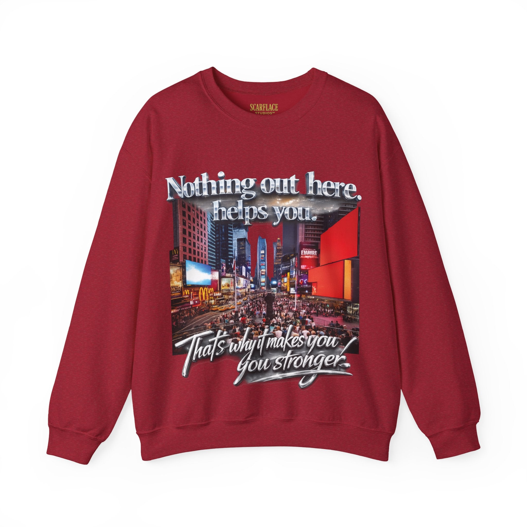 Crewneck Sweatshirt — Times Square Photo with Motivational Script “Nothing Out Here Helps You… That’s What Makes You Stronger” Printify