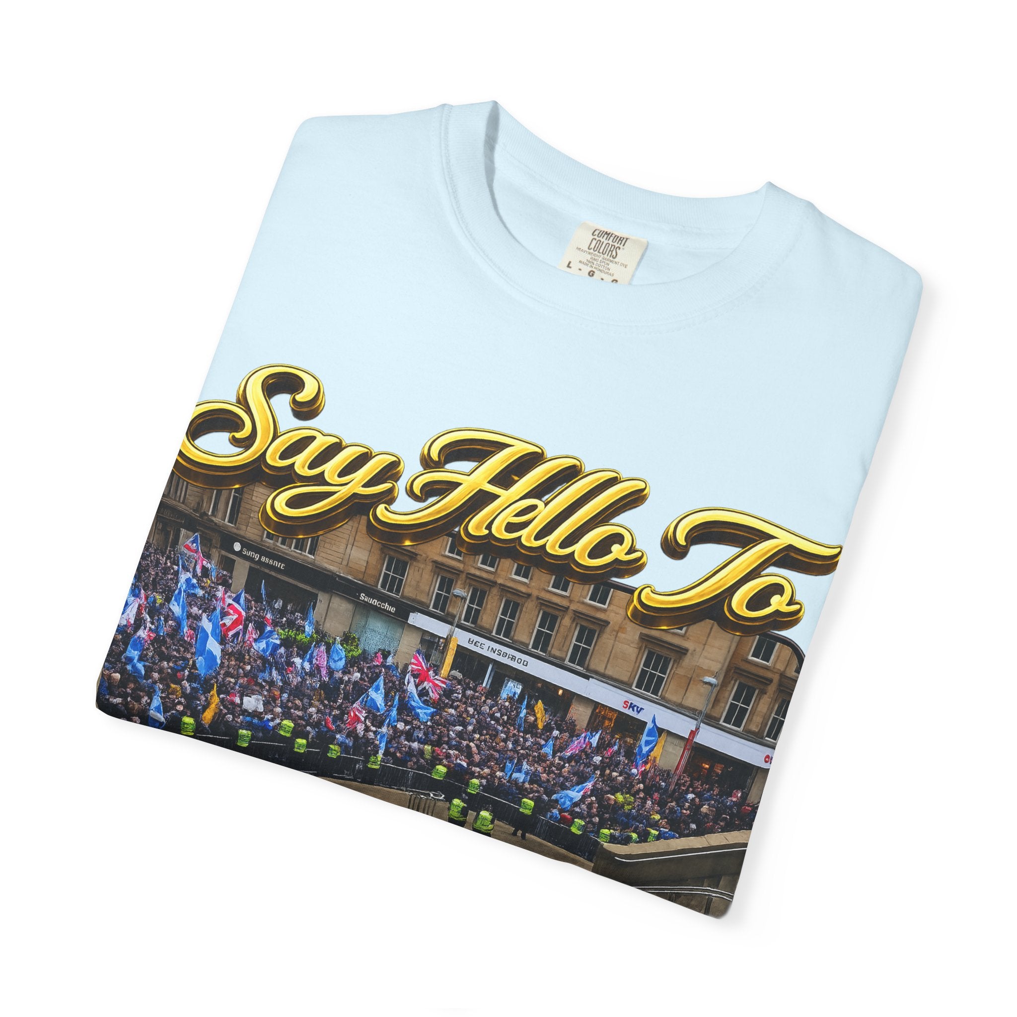 Say Hello To Scotland Saying Send Them Home T-Shirt Printify