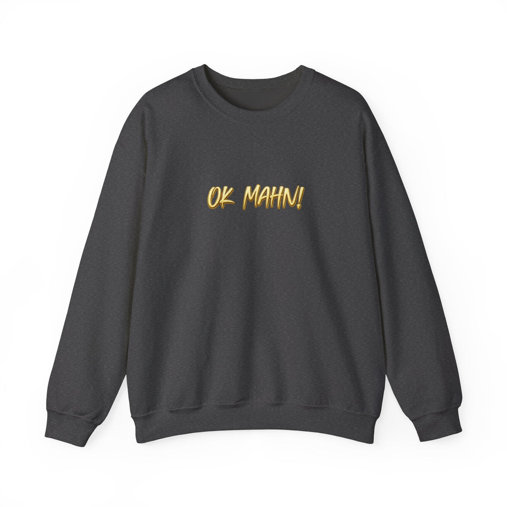 Crewneck Sweatshirt — 'Ok Mahn!' Gold Script Minimalist Streetwear Printify