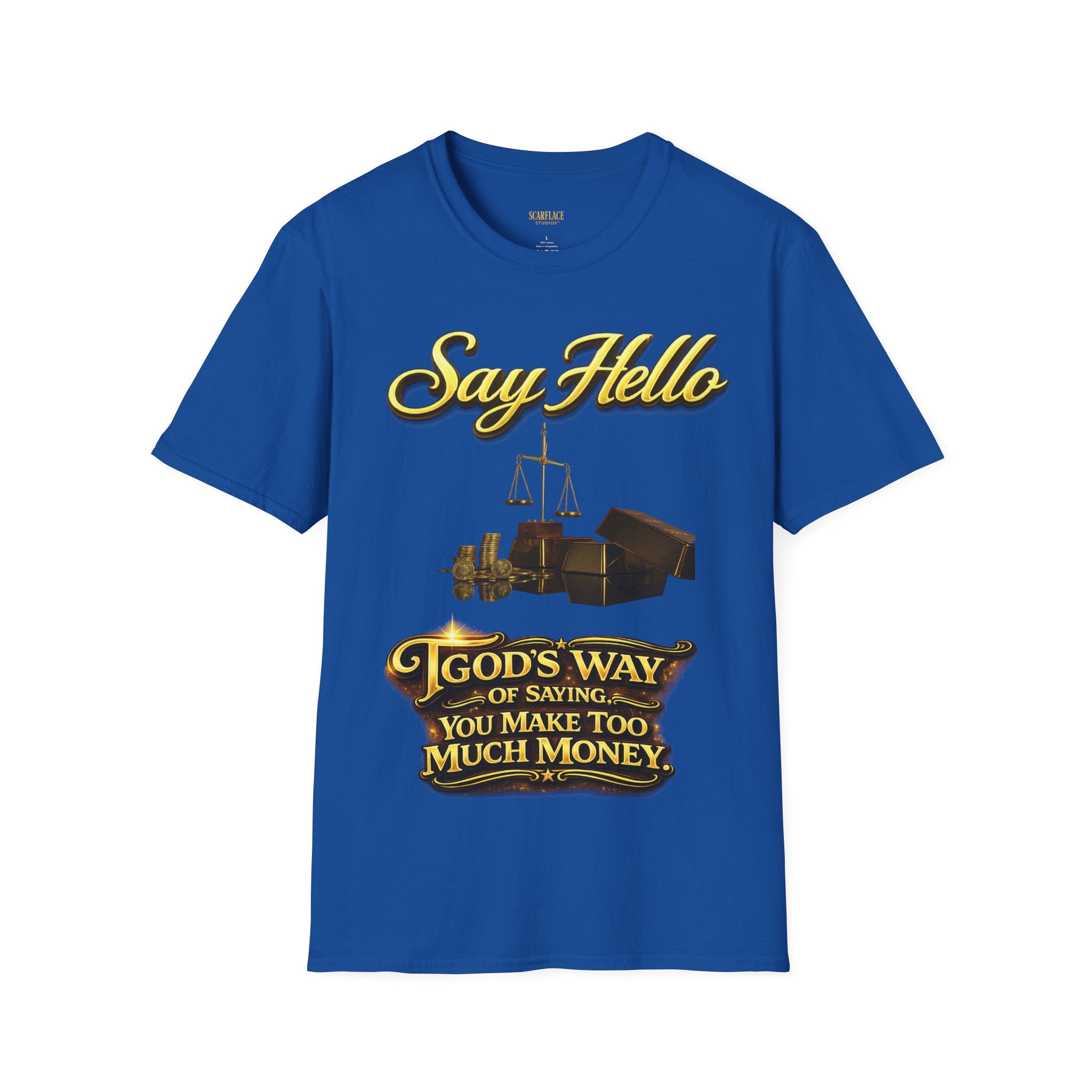 T-Shirt — "Say Hello" Money & Faith Graphic Tee (God's Way You Make Too Much Money) Printify