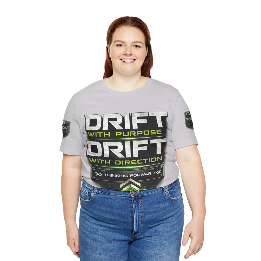 Drift With Direction Graphic Tee — 'Drift with Purpose / Thinking Forward' Racing T-Shirt Printify