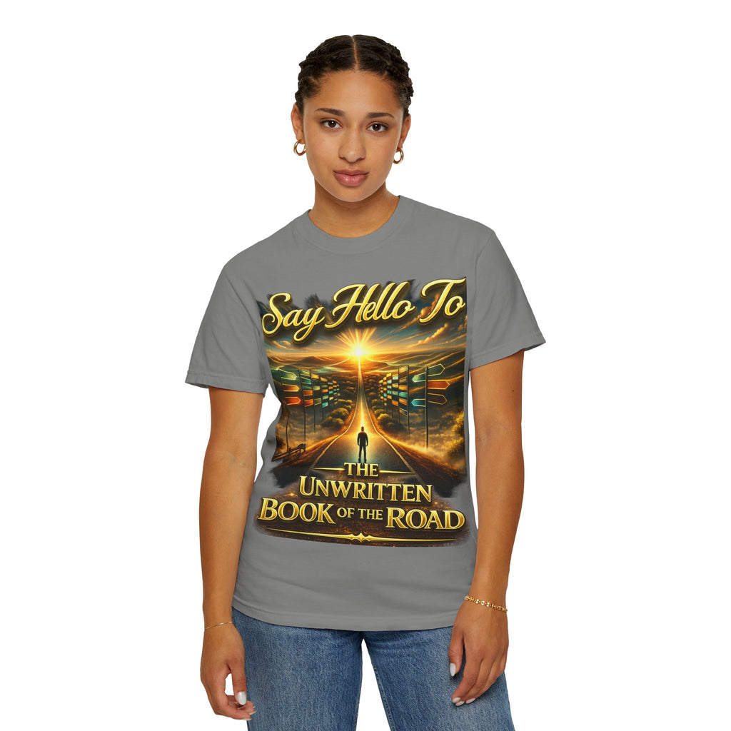 Say Hello To The Unwritten Book Of The Road T-Shirt Printify