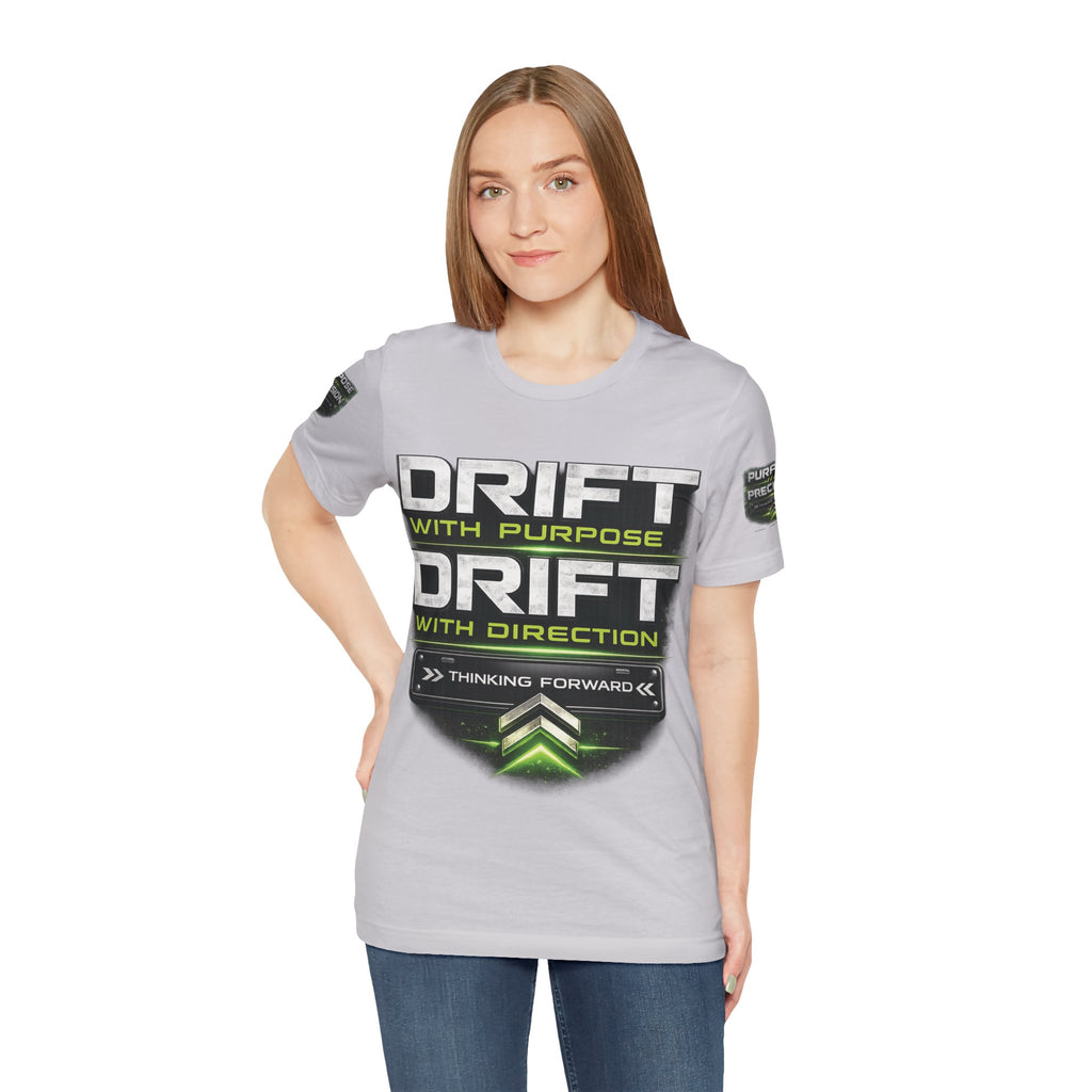 Drift With Direction Graphic Tee — 'Drift with Purpose / Thinking Forward' Racing T-Shirt Printify