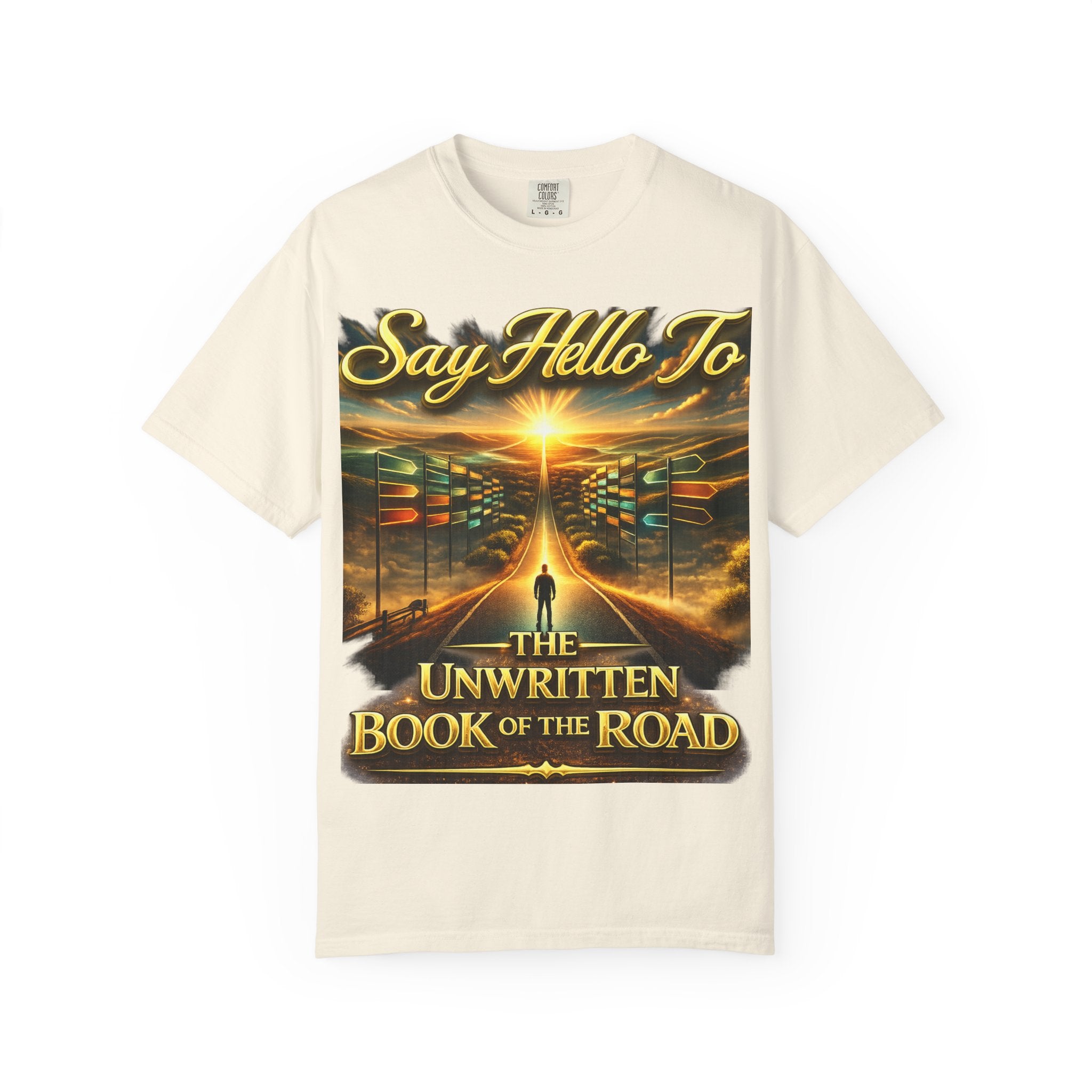 Say Hello To The Unwritten Book Of The Road T-Shirt Printify
