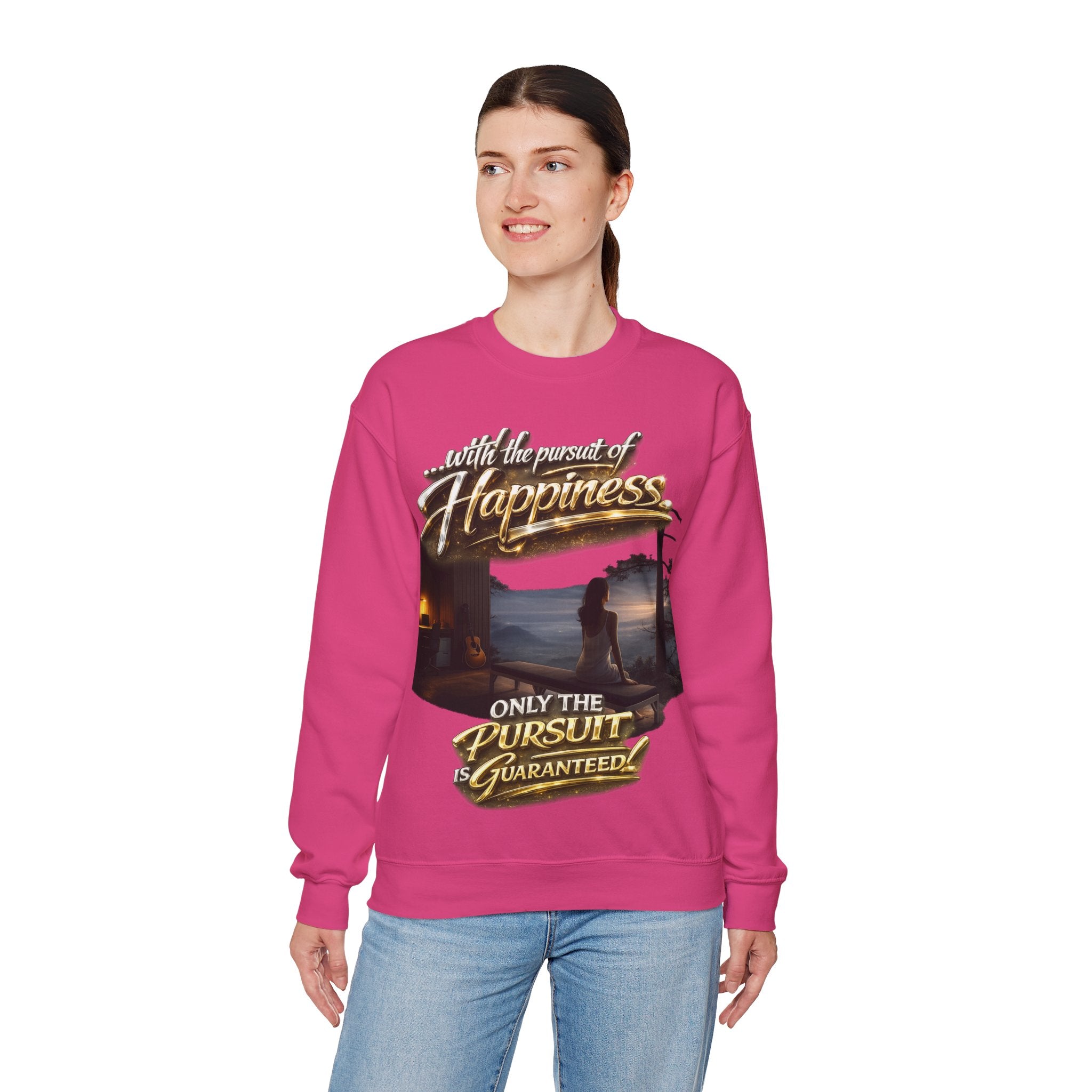 Happiness Pursuit Crewneck Sweatshirt — "Only the Pursuit is Guaranteed" Graphic Printify