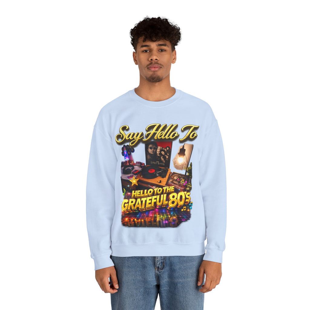 Grateful 80s Crewneck Sweatshirt — “say hello to the grateful 80's” Retro Vibe Printify