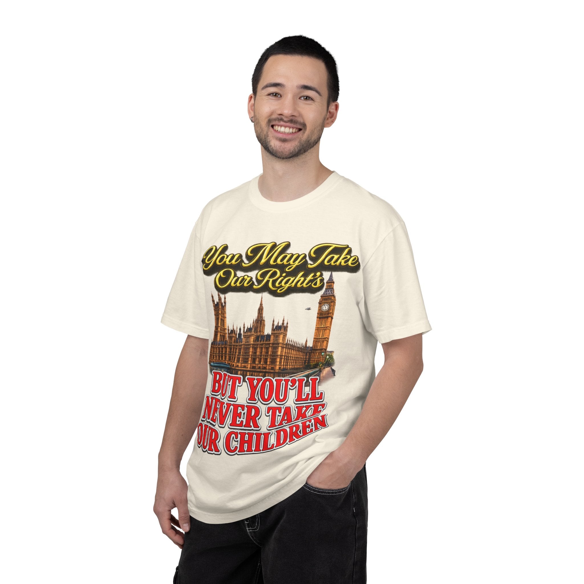 T-Shirt — "You May Take Our Rights But You'll Never Take Our Children" London Parliament Graphic Printify