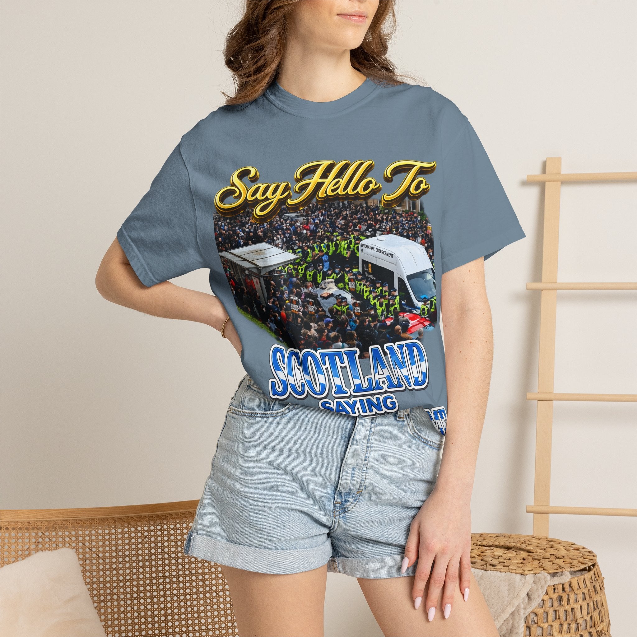 Graphic T-Shirt — "Say Hello to Scotland: Send Them Home" Protest Design Printify