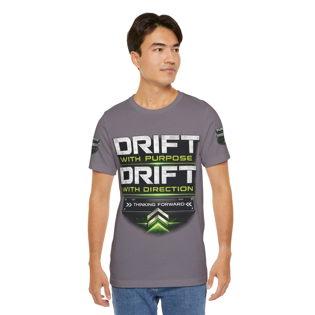 Drift With Direction Graphic Tee — 'Drift with Purpose / Thinking Forward' Racing T-Shirt Printify