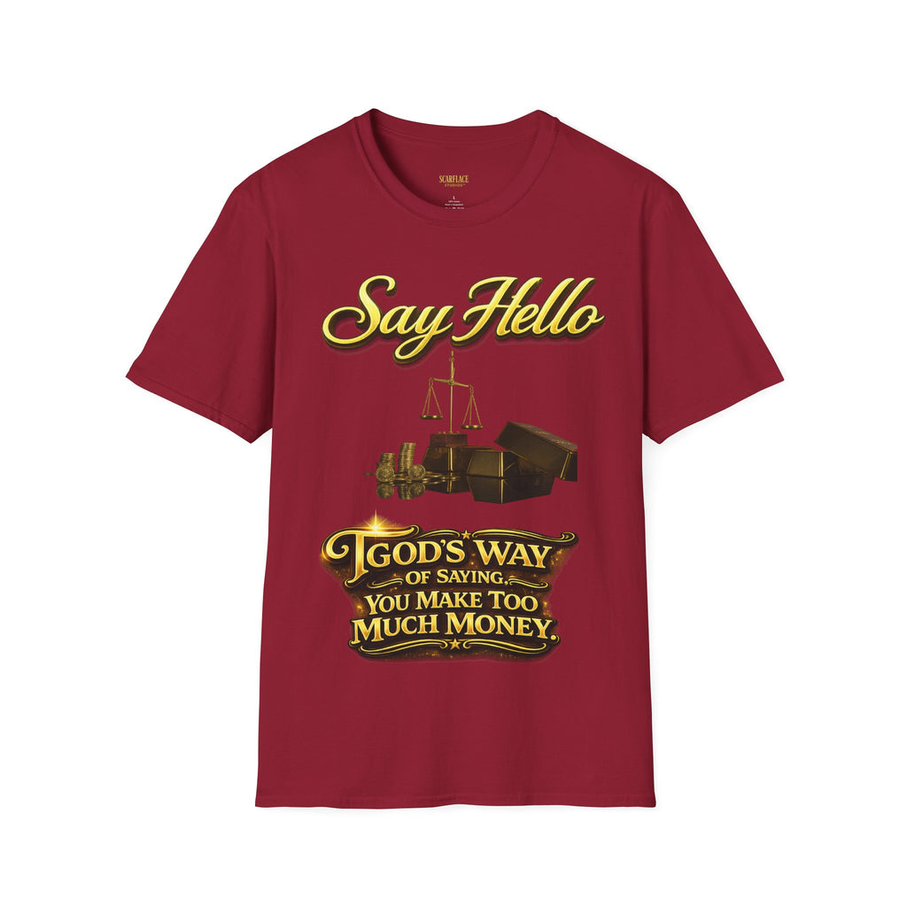 T-Shirt — "Say Hello" Money & Faith Graphic Tee (God's Way You Make Too Much Money) Printify